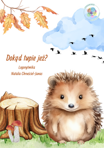 Dokąd tupie jeż? Scenariusz logorytmiczny
