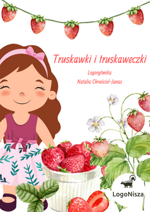 Truskawki i truskaweczki scenariusz logorytmiczny